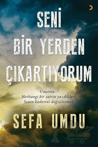 Seni Bir Yerden Çıkartıyorum – Sefa Umdu – Cinius Yayınları kitap kapağı
