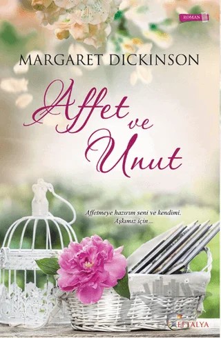 Affet ve Unut – Margaret Dickinson – Eftalya Kitap kitap kapağı