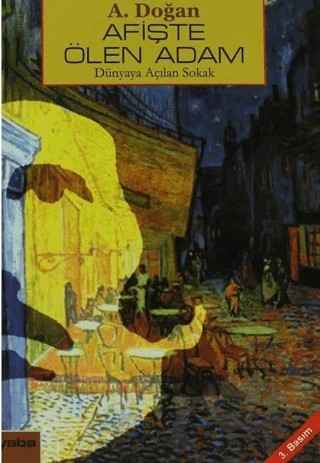 Afişte Ölen Adam Dünyaya Açılan Sokak – Aydın Doğan – Yaba Yayınları kitap kapağı