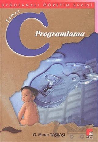 Temel C Programlama – G. Murat Taşbaşı – Altaş Yayıncılık kitap kapağı