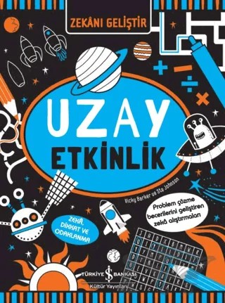 Zekanı Geliştir - Uzay Etkinlik – Vicky Barker – İş Bankası Kültür Yayınları kitap kapağı