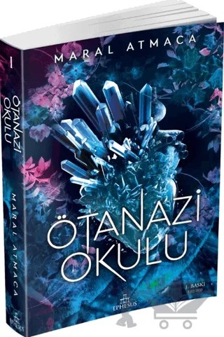 Ötanazi Okulu – Maral Atmaca – Ephesus Yayınları kitap kapağı
