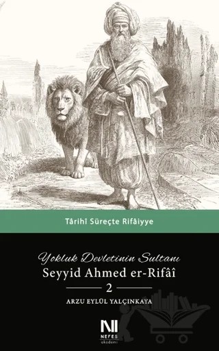 Yokluk Devletinin Sultanı Seyyid Ahmed er-Rifai 2 – Arzu Eylül Yalçınkaya – Nefes Yayıncılık kitap kapağı