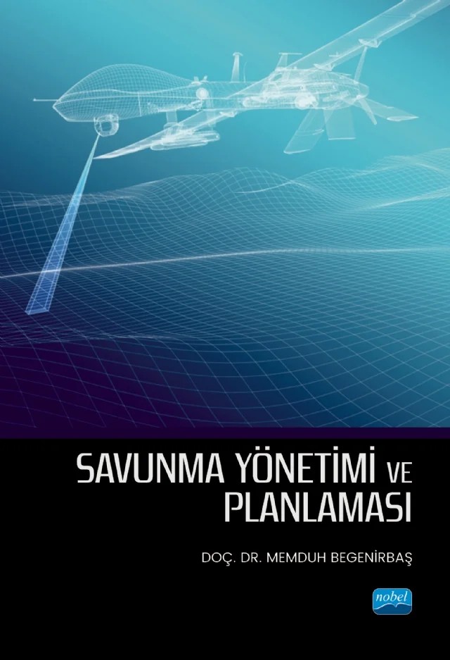Savunma Yönetimi ve Planlaması – Memduh Begenirbaş – Nobel Akademik Yayıncılık kitap kapağı