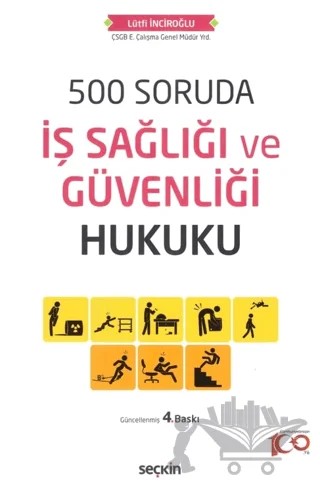 500 Soruda İş Sağlığı ve Güvenliği Hukuku – Lütfi İncirlioğlu – Seçkin Yayıncılık kitap kapağı