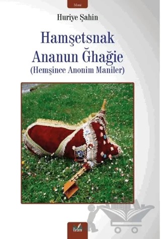 Hemşince Anonim Maniler – Huriye Şahin – İzan Yayıncılık kitap kapağı