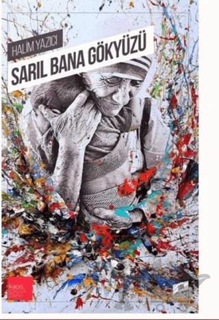 Sarıl Bana Gökyüzü – Halim Yazıcı – Kaos Çocuk Parkı Yayınları kitap kapağı