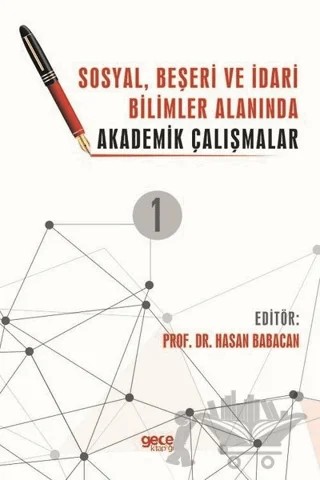 Sosyal, Beşeri ve İdari Bilimler Alanında Akademik Çalışmalar Cilt 1 – Hasan Babacan – Gece Kitaplığı kitap kapağı