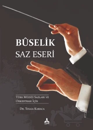Buselik Saz Eseri – Tolga Karaca – Sonçağ Yayınları kitap kapağı