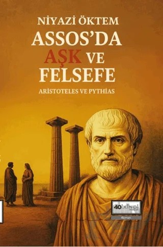 Assos'da Aşk ve Felsefe – Niyazi Öktem – 40 İkindi Yayınları kitap kapağı