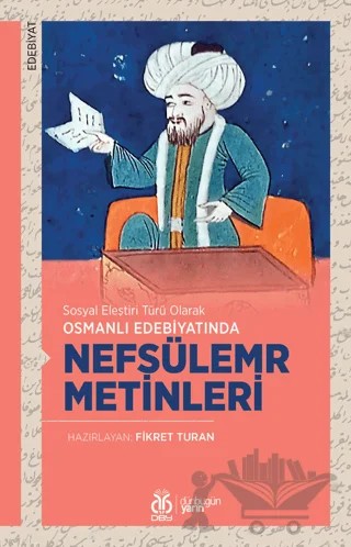 Sosyal Eleştiri Türü Olarak Osmanlı Edebiyatında Nefsülemr Metinleri – Fikret Turan – DBY Yayınları kitap kapağı