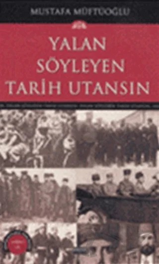 Yalan Söyleyen Tarih Utansın Cilt: 8 – Mustafa Müftüoğlu – Başak Yayınları kitap kapağı
