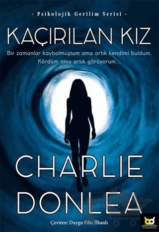 Kaçırılan Kız – Charlie Donlea – Beyaz Baykuş Yayınları kitap kapağı