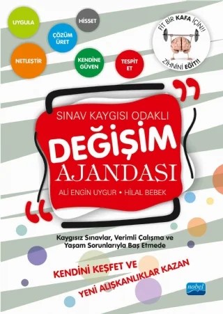 Sınav Kaygısı Odaklı DEĞİŞİM AJANDASI – Ali Engin Uygur - Hilal Bebek - Resimleyen: Nur Yılmaz – Nobel Akademik Yayıncılık kitap kapağı