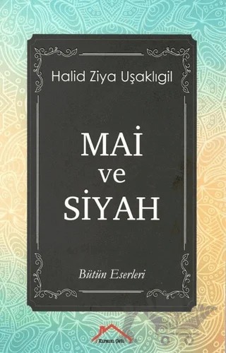 Mai ve Siyah – Halit Ziya Uşaklıgil – Kırmızı Çatı Yayınları kitap kapağı