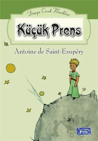 Küçük Prens - Dünya Çocuk Klasikleri – Antoine de Saint-Exupery – Parıltı Yayınları kitap kapağı