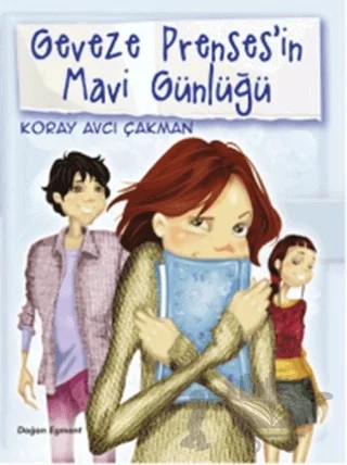 Geveze Prenses'in Mavi Günlüğü - 2 – Koray Avcı Çakman – Doğan Egmont Yayıncılık kitap kapağı