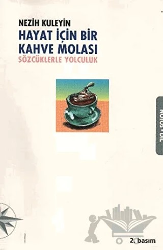 Hayat İçin Bir Kahve Molası – Nezih Kuleyin – Notos Kitap kitap kapağı