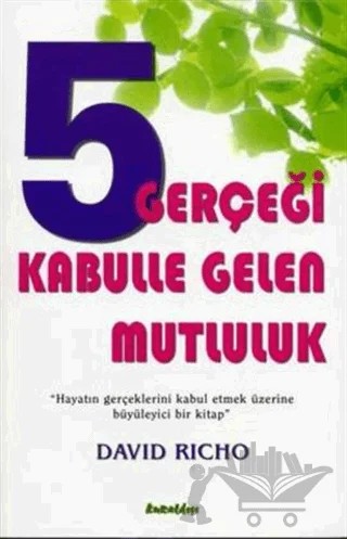 5 Gerçeği Kabulle Gelen Mutluluk – David Richo – Kuraldışı Yayınevi kitap kapağı