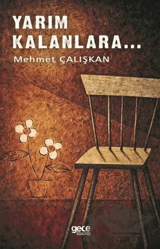 Yarım Kalanlara – Mehmet Çalışkan – Gece Kitaplığı kitap kapağı