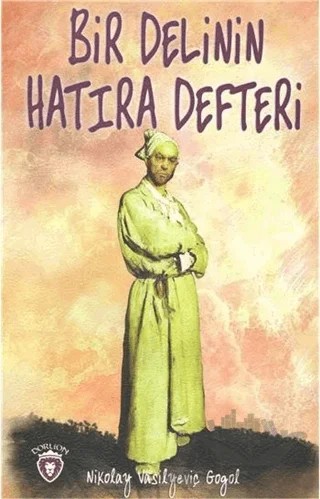 Bir Delinin Hatıra Defteri – Nikolay Vasilyeviç Gogol – Dorlion Yayınları kitap kapağı