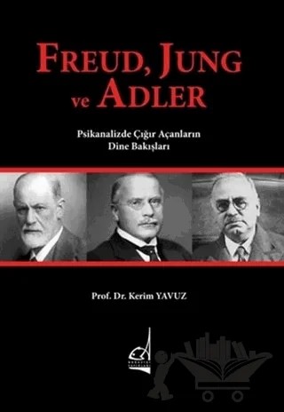 Freud Jung ve Adler – Kerim Yavuz – Boğaziçi Yayınları kitap kapağı