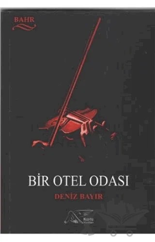 Bir Otel Odası – Deniz Bayır – Kuytu Yayınları kitap kapağı