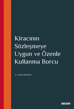 Kiracının Sözleşmeye Uygun ve Özenle Kullanma Borcu – Tuba Karaman – Seçkin Yayıncılık kitap kapağı
