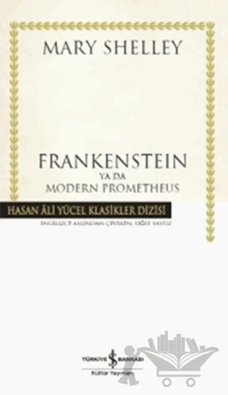 Frankenstein ya da Modern Prometheus – Mary Shelley – İş Bankası Kültür Yayınları kitap kapağı