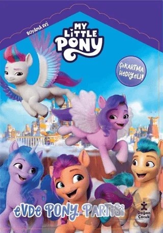 My Little Pony - Evde Pony Partisi Boyama Evi – Kolektif – Doğan Çocuk kitap kapağı
