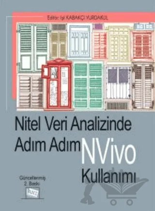 Nitel Veri Analizinde Adım Adım NVivo Kullanımı – Işıl Kabakçı Yurdakul – Anı Yayıncılık kitap kapağı