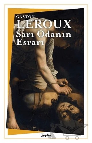 Sarı Odanın Esrarı – Gaston Leroux – Zeplin Kitap kitap kapağı