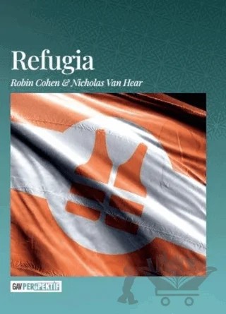 Refugia – Nicholas Van Hear, Refugia Robin Cohen – GAV Perspektif Yayınları kitap kapağı