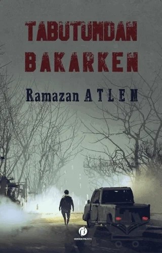 Tabutumdan Bakarken – Ramazan Atlen – Herdem Kitap kitap kapağı