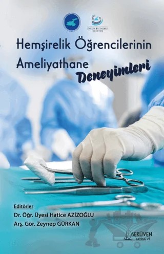 Hemşirelik Öğrencilerinin Ameliyathane Deneyimleri – Kolektif – Serüven Yayınevi kitap kapağı