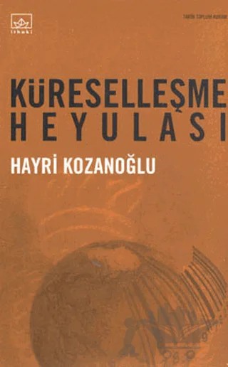 Küreselleşme Heyulası – Hayri Kozanoğlu – İthaki Yayınları kitap kapağı