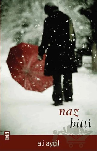 Naz Bitti – Ali Ayçil – Timaş Yayınları kitap kapağı