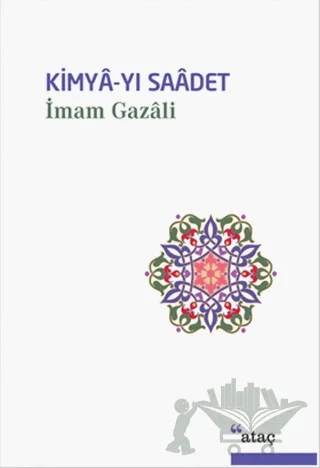 Kimya-yı Saadet – İmam-ı Gazali – Ataç Yayınları kitap kapağı