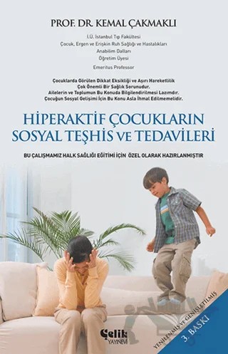 Hiperaktif Çocukların Sosyal Teşhis ve Tedavileri – Kemal Çakmaklı – Çelik Yayınevi kitap kapağı