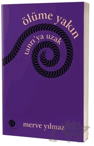 Ölüme Yakın Tanrı’ya Uzak – Merve Yılmaz – Herdem Kitap kitap kapağı