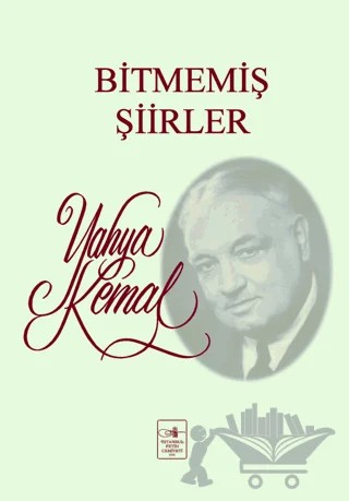 Bitmemiş Şiirler – Yahya Kemal Beyatlı – İstanbul Fetih Cemiyeti Yayınları kitap kapağı