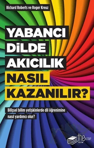 Yabancı Dilde Akıcılık Nasıl Kazanılır? – Richard Roberts, Roger Kreuz – The Kitap kitap kapağı