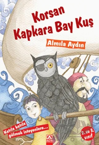 Korsan Kapkara Bay Kuş – Almıla Aydın – Altın Kitaplar kitap kapağı