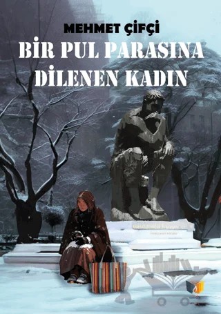 Bir Pul Parasına Dilenen Kadın – Mehmet Çifçi – Ateş Yayınları kitap kapağı