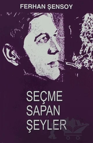Seçme Sapan Şeyler – Ferhan Şensoy – Ortaoyuncular Yayınları kitap kapağı