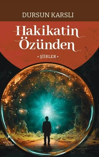 Hakikatin Özünden – Dursun Karslı – Kültür Ajans Yayınları kitap kapağı