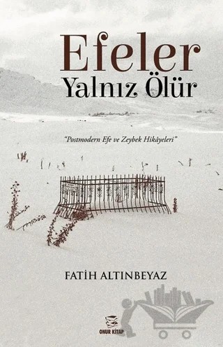 Efeler Yalnız Ölür – Fatih Altınbeyaz – Onur Kitap kitap kapağı