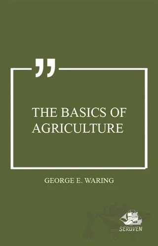 The Basics of Agriculture – George E. Waring – Serüven Yayınevi kitap kapağı