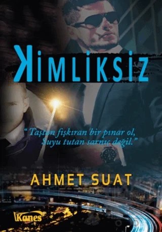 Kimliksiz – Ahmet Suat – Kanes Yayınları kitap kapağı