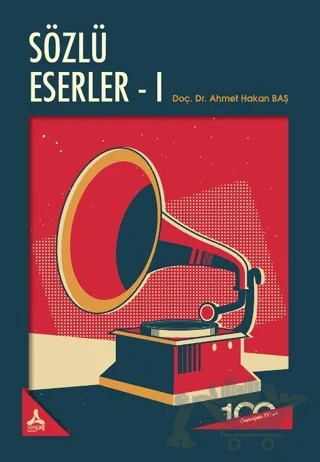 Sözlü Eserler I – Ahmet Hakan Baş – Sonçağ Yayınları kitap kapağı